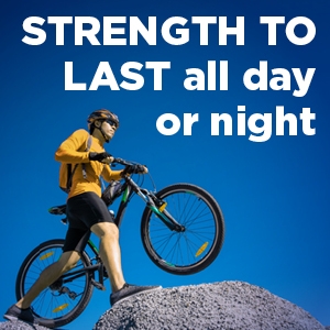 strength to last all day or night